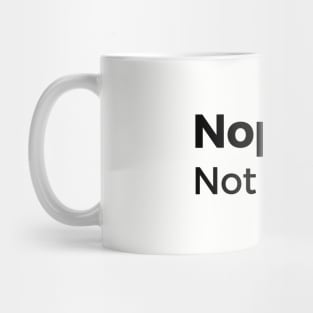 Nope. Mug